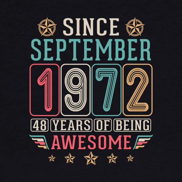 Since September 1972 Happy Birthday To Me You 48 Years Of Being Awesome by DainaMotteut